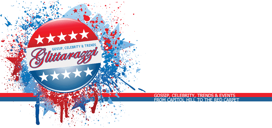 Glittarazzi -- Washington, DC, trends, gossip, events celebrity